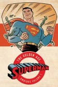  - Superman: The Golden Age Omnibus Vol. 1