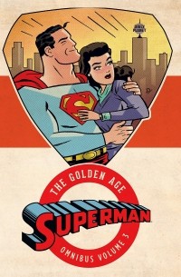  - Superman: The Golden Age Omnibus Vol. 3