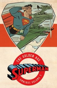 Джерри Сигел - Superman: The Golden Age Omnibus Vol. 5