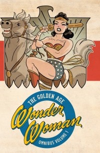 Уильям Марстон - Wonder Woman: The Golden Age Omnibus Vol. 1