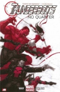 Дэниел Уэй, Стив Диллон - Thunderbolts Vol. 1: No Quarter