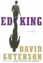 David Guterson - Ed King