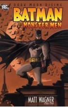 Мэтт Вагнер - Batman and the Monster Men