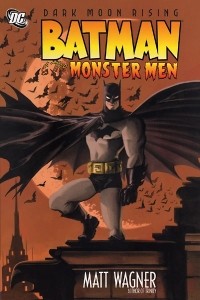 Мэтт Вагнер - Batman and the Monster Men