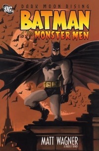 Мэтт Вагнер - Batman and the Monster Men