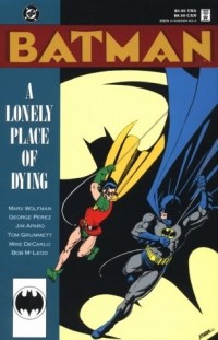 Марв Вульфман - Batman: A Lonely Place of Dying