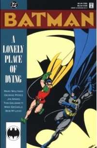 Марв Вульфман - Batman: A Lonely Place of Dying