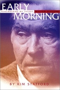  - Early Morning: Remembering My Father, William Stafford