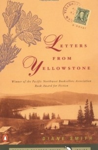 Диан Смит - Letters From Yellowstone