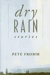 Пит Фромм - Dry Rain