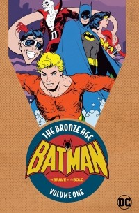  - Batman: The Brave & the Bold: The Bronze Age Vol. 1