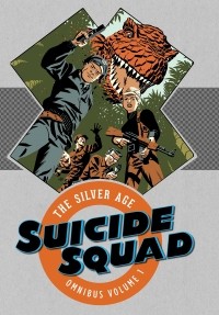  - Suicide Squad: The Silver Age Omnibus Vol. 1