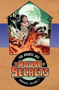 Лен Уэйн - House of Secrets: The Bronze Age Omnibus Vol. 1