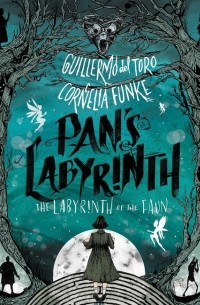  - Pan's Labyrinth: The Labyrinth of the Faun