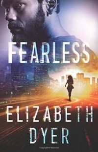 Элизабет Дайер - Fearless