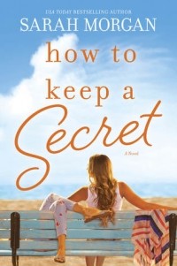 Сара Морган - How to Keep a Secret