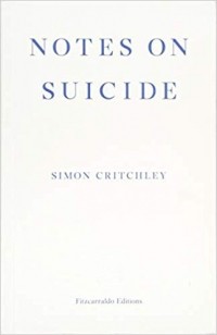 Simon Critchley - Notes on Suicide