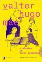 Walter Hugo Mans - A máquina de fazer espanhóis