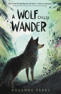 Розанна Перри - A Wolf Called Wander