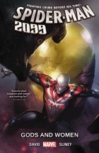 Питер Дэвид - Spider-Man 2099 Vol. 4: Gods and Women