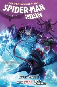 Питер Дэвид - Spider-Man 2099 Vol. 5: Civil War II