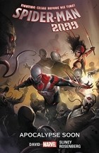 Питер Дэвид - Spider-Man 2099 Vol. 6: Apocalypse Soon