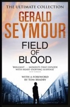 Gerald Seymour - Field Of Blood