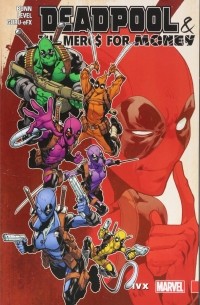  - Deadpool & The Mercs for Money Vol. 2: IvX