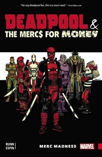  - Deadpool & the Mercs For Money Vol. 0: Merc Madness