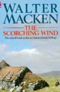 Walter Macken - The Scorching Wind