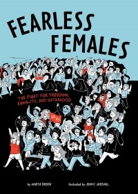  - Fearless Females: The Fight for Freedom, Equality, and Sisterhood