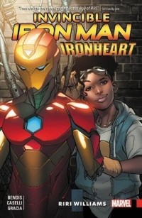  - Invincible Iron Man: Ironheart Vol. 1: Riri Williams