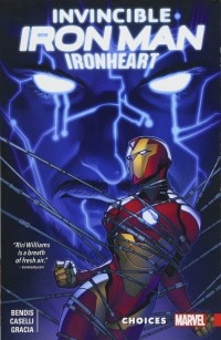  - Invincible Iron Man: Ironheart Vol. 2: Choices