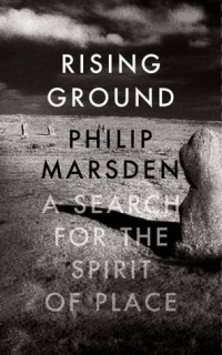Филип Марсден - Rising Ground: A Search for the Spirit of Place