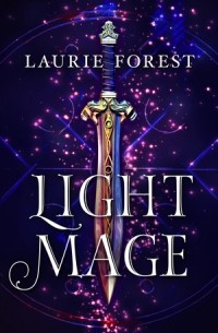 Laurie Forest - Light Mage