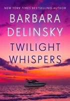 Barbara Delinsky - Twilight Whispers