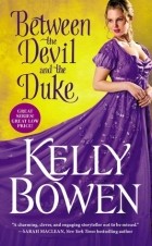 Келли Боуэн - Between the Devil and the Duke