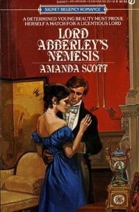 Аманда Скотт - Lord Abberley’s Nemesis