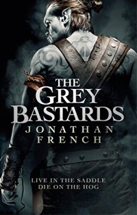 Джонатан Френч - The Grey Bastards