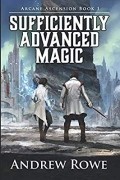 Andrew Rowe - Sufficiently Advanced Magic