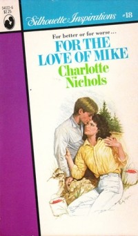 Шарлотт Николс - For the Love of Mike