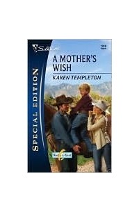 Карен Темплтон - A Mother's Wish