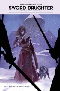  - Sword Daughter Volume 3: Elsbeth of the Island
