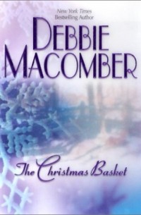 Дебби Макомбер - The Christmas Basket