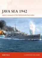 Марк Стилл - Java Sea 1942: Japan's Conquest of the Netherlands East Indies