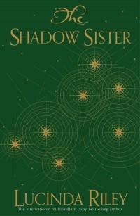 Люсинда Райли - The Shadow Sister