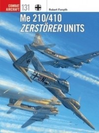 Robert Forsyth - Me 210/410 Zerstörer Units