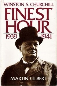 Мартин Гилберт - Winston S. Churchill, Volume VI: Finest Hour, 1939-1941