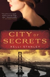 Келли Стэнли - City of Secrets: A Mystery