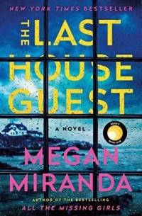 Megan Miranda - The Last House Guest